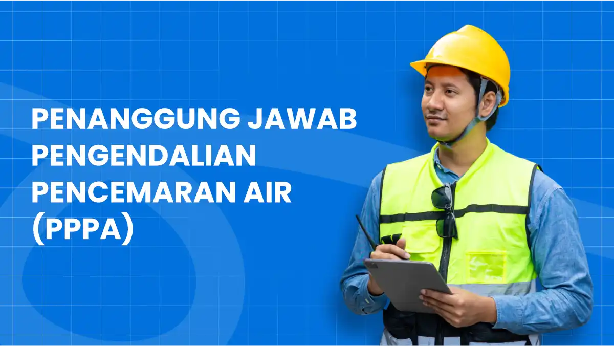 Penanggung Jawab Pengendalian Pencemaran Air (PPPA)