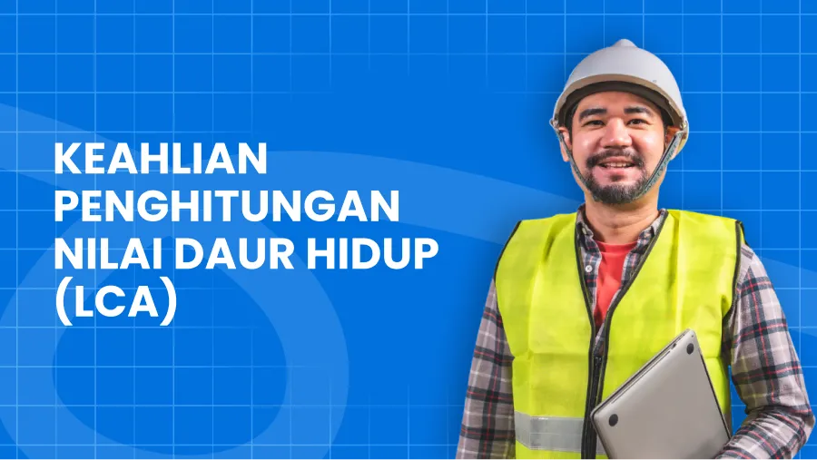 Keahlian Penghitungan Nilai Daur Hidup (LCA)